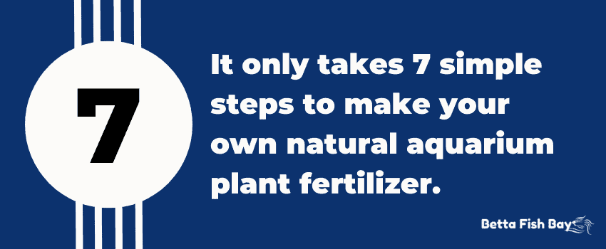 7 steps to natural aquarium plant fertilizer
