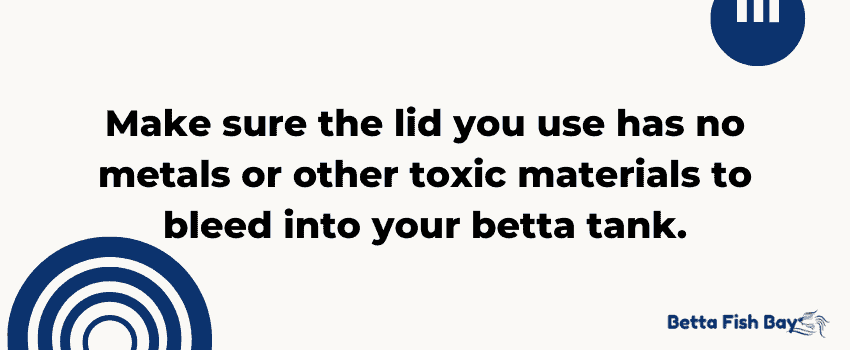 betta lid toxic materials